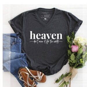 Heaven don’t miss it for the world shirt